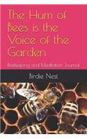 The Hum of Bees Is the Voice of the Garden