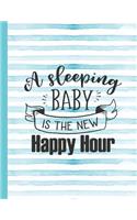 A Sleeping Baby Is the New Happy Hour