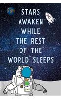 Stars Awaken While the Rest of the World Sleeps