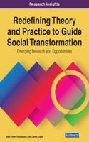 Redefining Theory and Practice to Guide Social Transformation