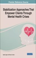 Stabilization Approaches That Empower Clients Through Mental Health Crises