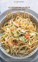 Lo mejor de la dieta alcalina del Dr. Sebi