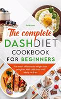 The Complete Dash Diet Cookbook for Beginners