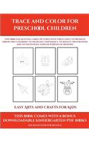 Easy Arts and Crafts for Kids (Trace and Color for preschool children)