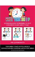 Pre K Worksheets (What time do I?): A personalised workbook to help children learn about time