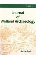 Journal of Wetland Archaeology 8 (2008)