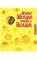 Mr. Mouse Needs a House