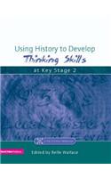 Using History to Develop Thinking Skills at Key Stage 2