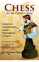 Chess for the Gifted & Busy: A Short But Comprehensive Course From Beginner to Expert - Second Revised Edition(Comprehensive Chess Course)