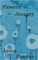 Flowers For The Journey