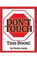 Don't Touch This Book