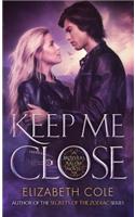 Keep Me Close