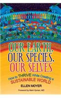 Our Earth, Our Species, Our Selves