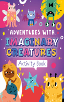 Adventures with Imaginary Creatures Activity Book: (Activity Book)