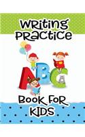 Writing Practice Book For Kids: Letter Tracing Practice Book For Preschoolers, Kindergarten (Printing For Kids Ages 3-5)(1" Lines, Dotted)