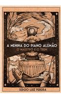 Menina do Piano Alemao - O Maestro e o Trem