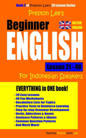 Preston Lee's Beginner English Lesson 21 - 40 For Indonesian Speakers (British): (Preston Lee's English for Indonesian Speakers (British Version))