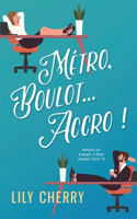 Métro, Boulot... Accro !