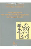 Prosopographie Des Cadres Militaires Égyptiens Du Nouvel Empire