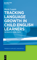 Tracking Language Growth in Child English Learners: The Role of Model Texts