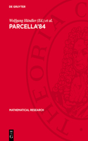 Parcella’84: Proceedings of the II. International Workshop on Parallel Processing by Cellular Automata and Arrays held in Berlin (GDR), September 25–27, 1984(25 Mathematical Research)
