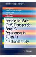 Female-To-Male (Ftm) Transgender People's Experiences in Australia