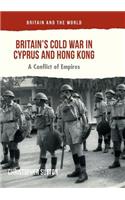 Britain's Cold War in Cyprus and Hong Kong