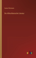 Die Althochdeutsche Literatur
