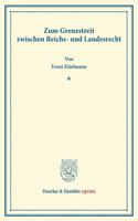 Zum Grenzstreit Zwischen Reichs- Und Landesrecht