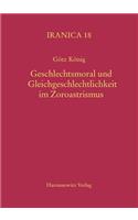 Geschlechtsmoral Und Gleichgeschlechtlichkeit Im Zoroastrismus