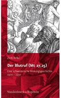 Der Blutruf (Mt 27,25): Eine schweizerische Wirkungsgeschichte 1900-1950