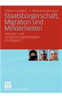 Staatsbürgerschaft, Migration Und Minderheiten: Inklusion Und Ausgrenzungsstrategien Im Vergleich