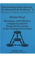 Akzeptanz Und Effizienz Computergestuetzter Dispositionssysteme in Der Transportwirtschaft