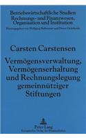 Vermoegensverwaltung, Vermoegenserhaltung Und Rechnungslegung Gemeinnuetziger Stiftungen