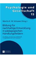 Bildung fuer nachhaltige Entwicklung in paedagogischen Handlungsfeldern