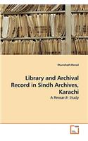Library and Archival Record in Sindh Archives, Karachi
