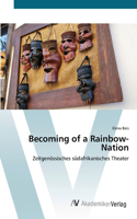 Becoming of a Rainbow-Nation