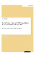 Drive Green - Kundenpräferenzen beim Kauf umweltfreundlicher Pkw
