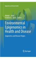 Environmental Epigenomics in Health and Disease