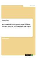 Personalbeschaffung und -auswahl von Mitarbeitern im internationalen Kontext