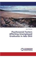 Psychosocial Factors Affecting Unemployed Graduates in Ado Ekiti