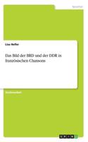 Bild der BRD und der DDR in französischen Chansons