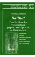 Baihua. Zum Problem Der Verschriftung Gesprochener Sprache Im Chinesischen