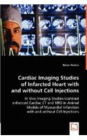 Cardiac Imaging Studies of Infarcted Heart with and without Cell Injections