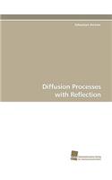 Diffusion Processes with Reflection
