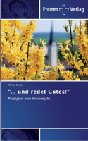 "... und redet Gutes!"