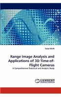 Range Image Analysis and Applications of 3D Time-of-Flight Cameras