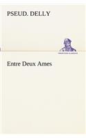 Entre Deux Ames