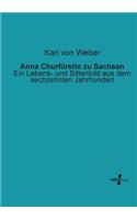 Anna Churfürstin zu Sachsen