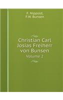 Christian Carl Josias Freiherr von Bunsen Volume 2